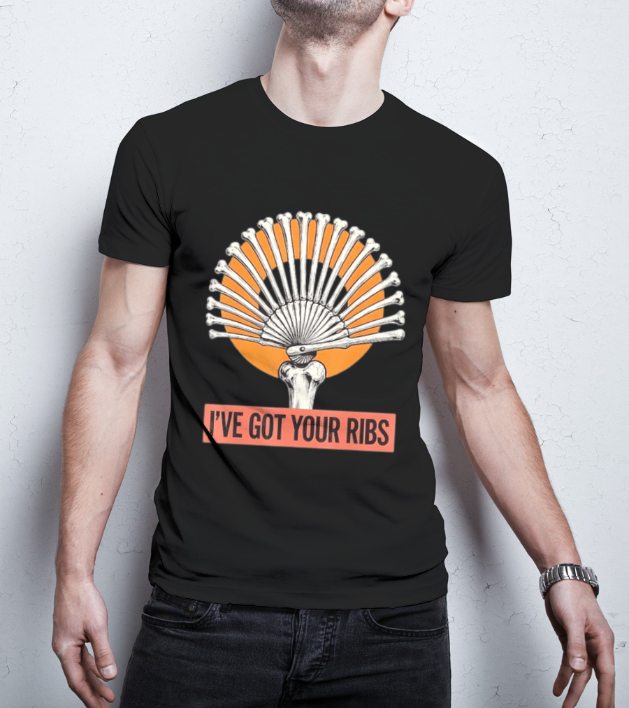 I've Got Your Ribs Skeleton Spooky Anatomy Bone Fan T-Shirt