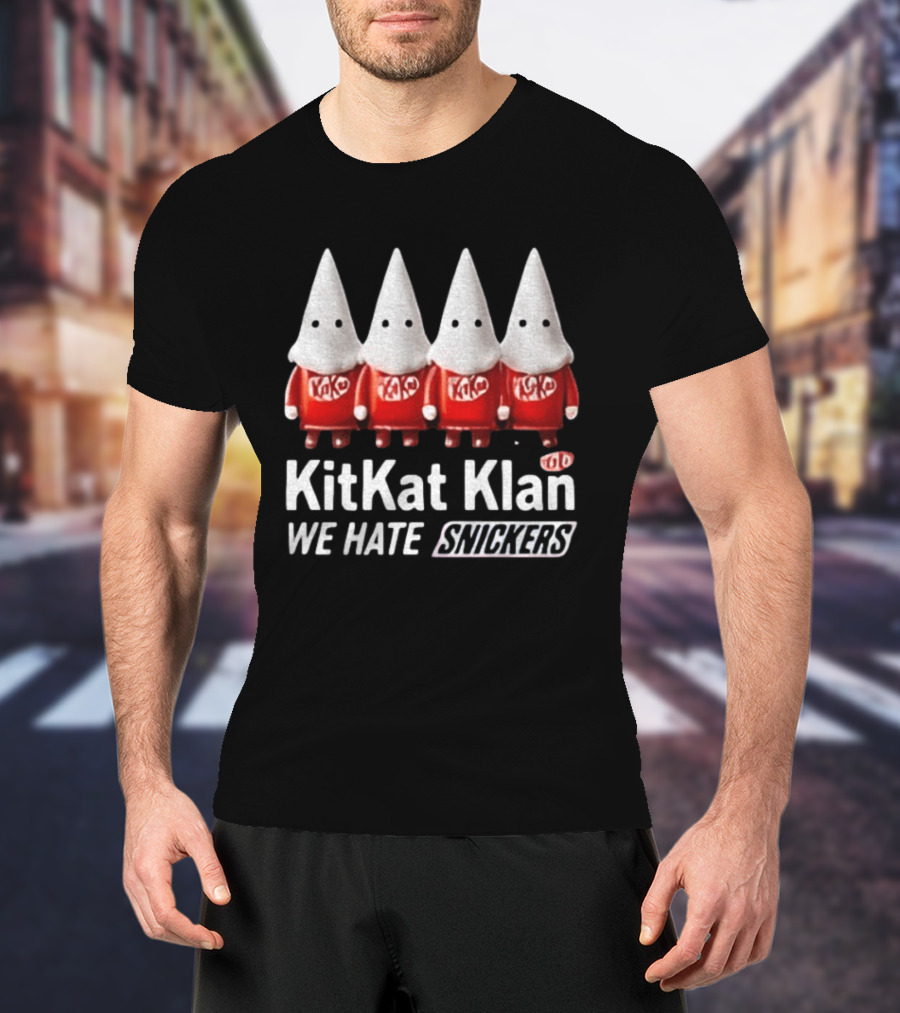 Kitkat Klan We Hate Snickers T-Shirt