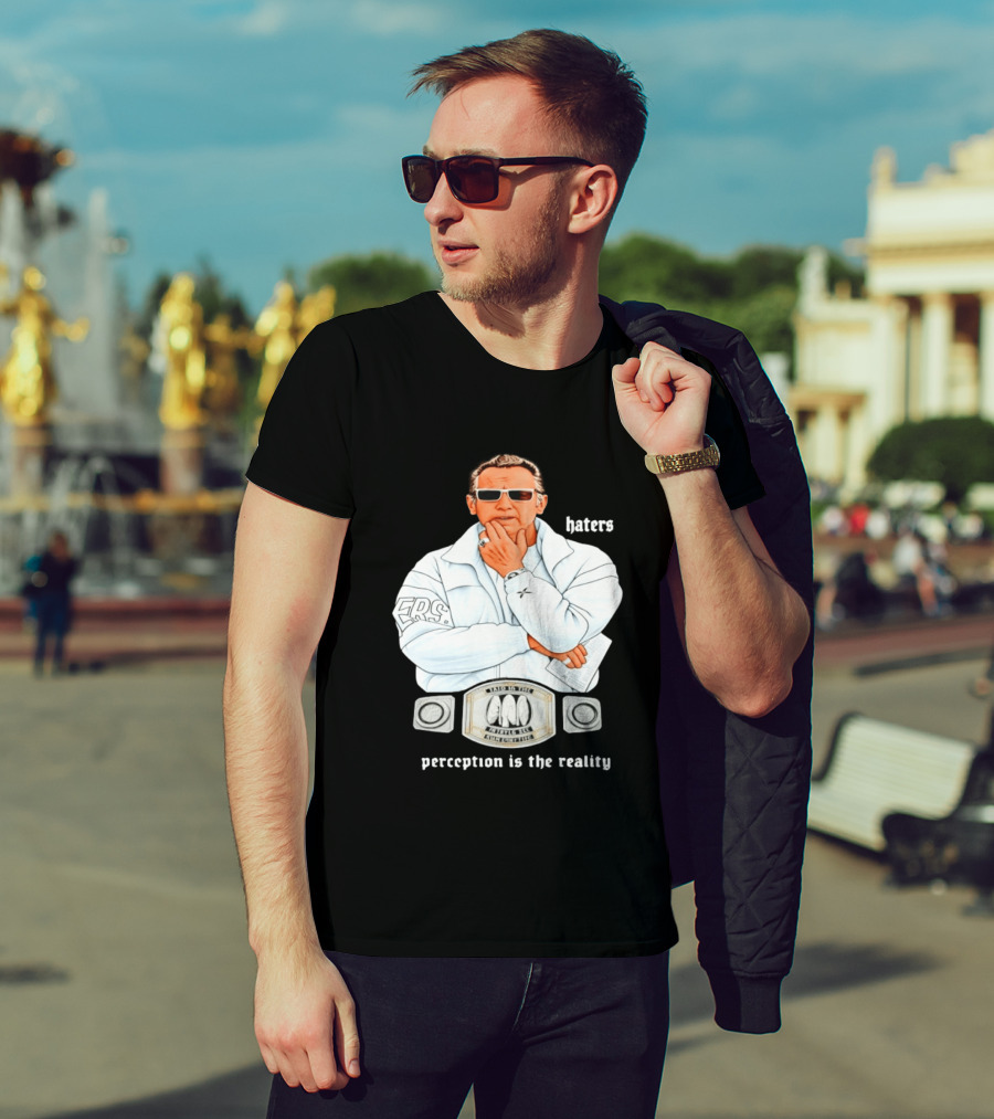 Pat Riley Made To Win Perception Is The Reality Haters T-Shirt
