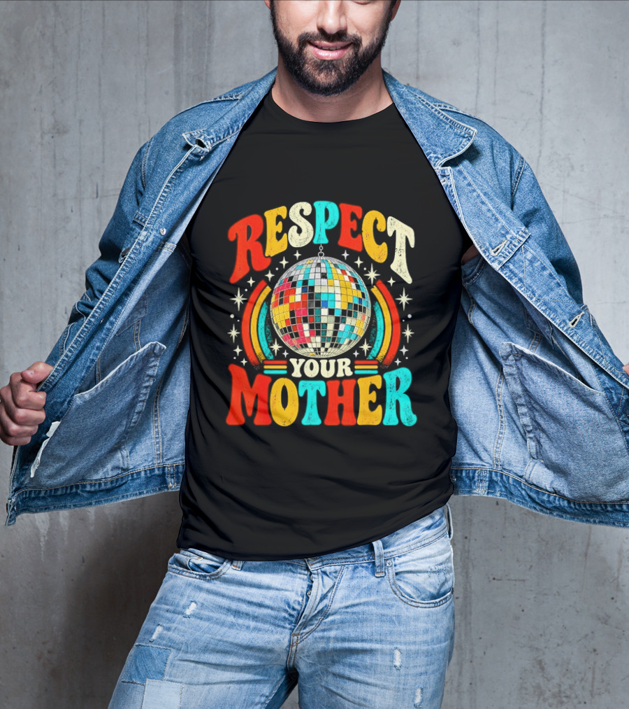 Respect Your Mother Retro Disco Ball 70s T-Shirt