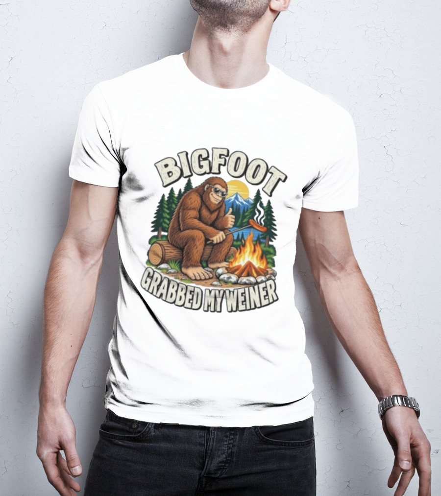 Bigfoot Grabbed My Weiner Sasquatch Campfire Scene T-Shirt