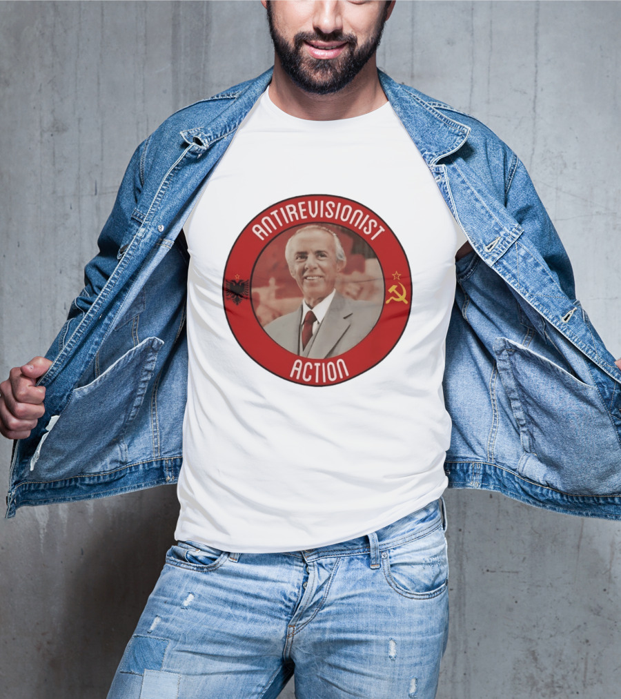 Antirevisionist Action Enver Hoxha Albania Soviet T-Shirt