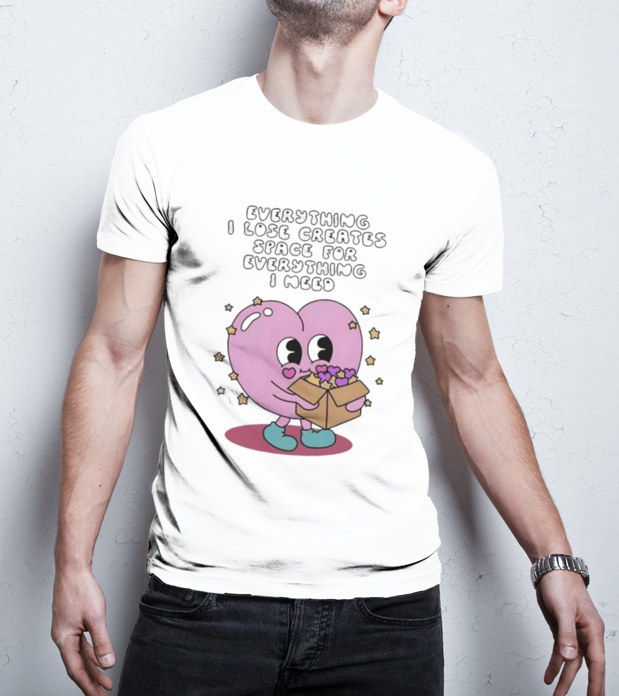 Everything I Lose Creates Space For Everything I Need Heart Pink Character With Stars And Box T-Shirt