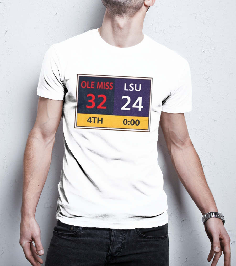 OLE MISS 32 LSU 24 4TH Quarter Final Score Victory T-Shirt