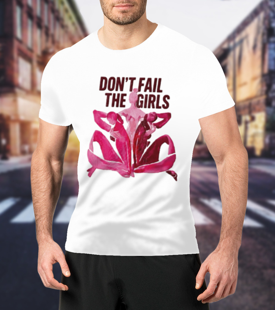 Don't Fail The Girls Susan G.Komen Breast Cancer Awareness T-Shirt