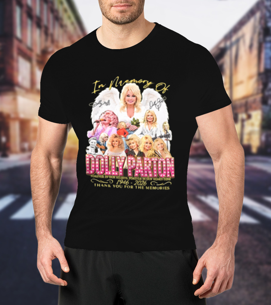 In Memory Of Dolly Parton 1946 2022 Thank You For The Memories T-Shirt