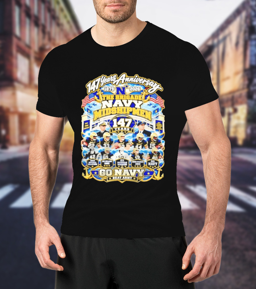 147 Years Anniversary Navy Midshipmen 1879 2026 Joe Bellino Roger Staubach Go Navy Beat Army T-Shirt