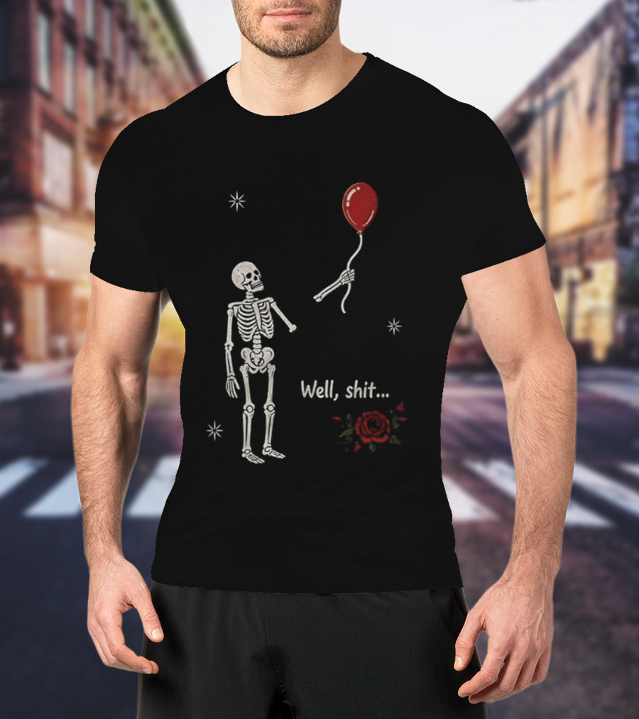 Skeleton Lost Balloon Well Shit Rose T-Shirt