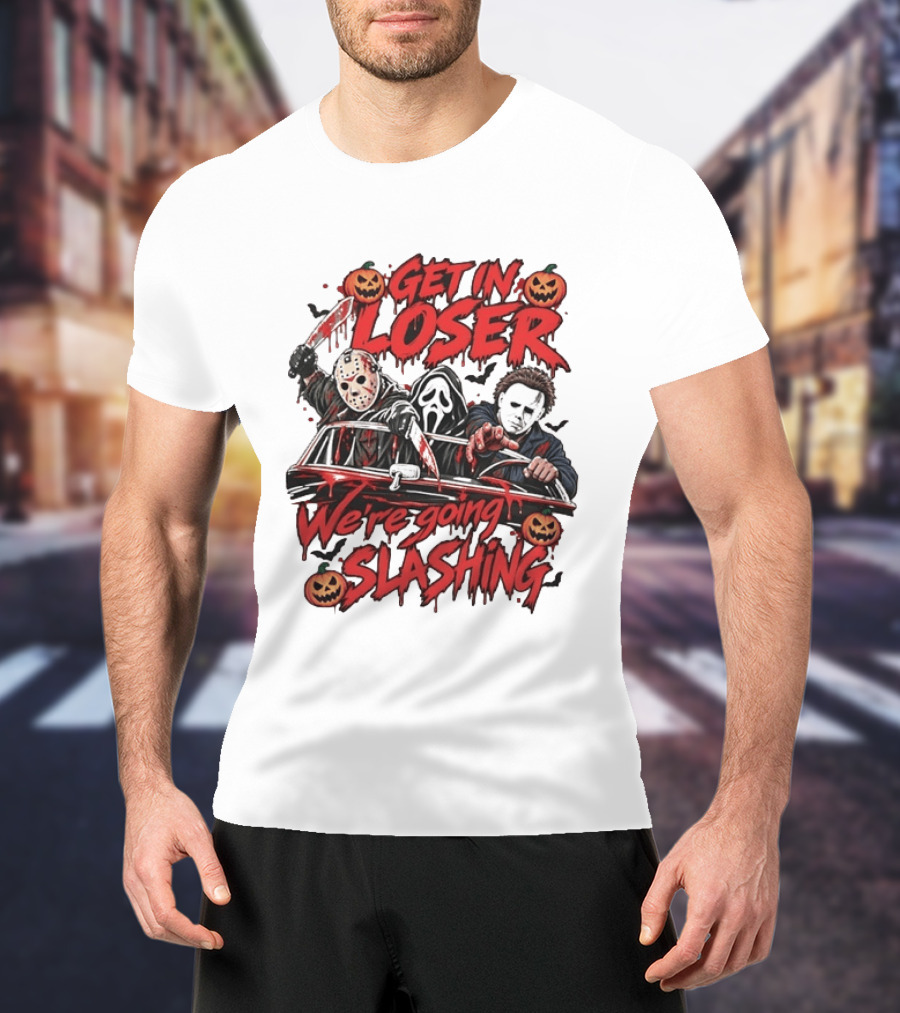 Get In Loser We're Going Slashing With Jason Voorhees Ghostface Michael Myers Halloween Pumpkins T-Shirt