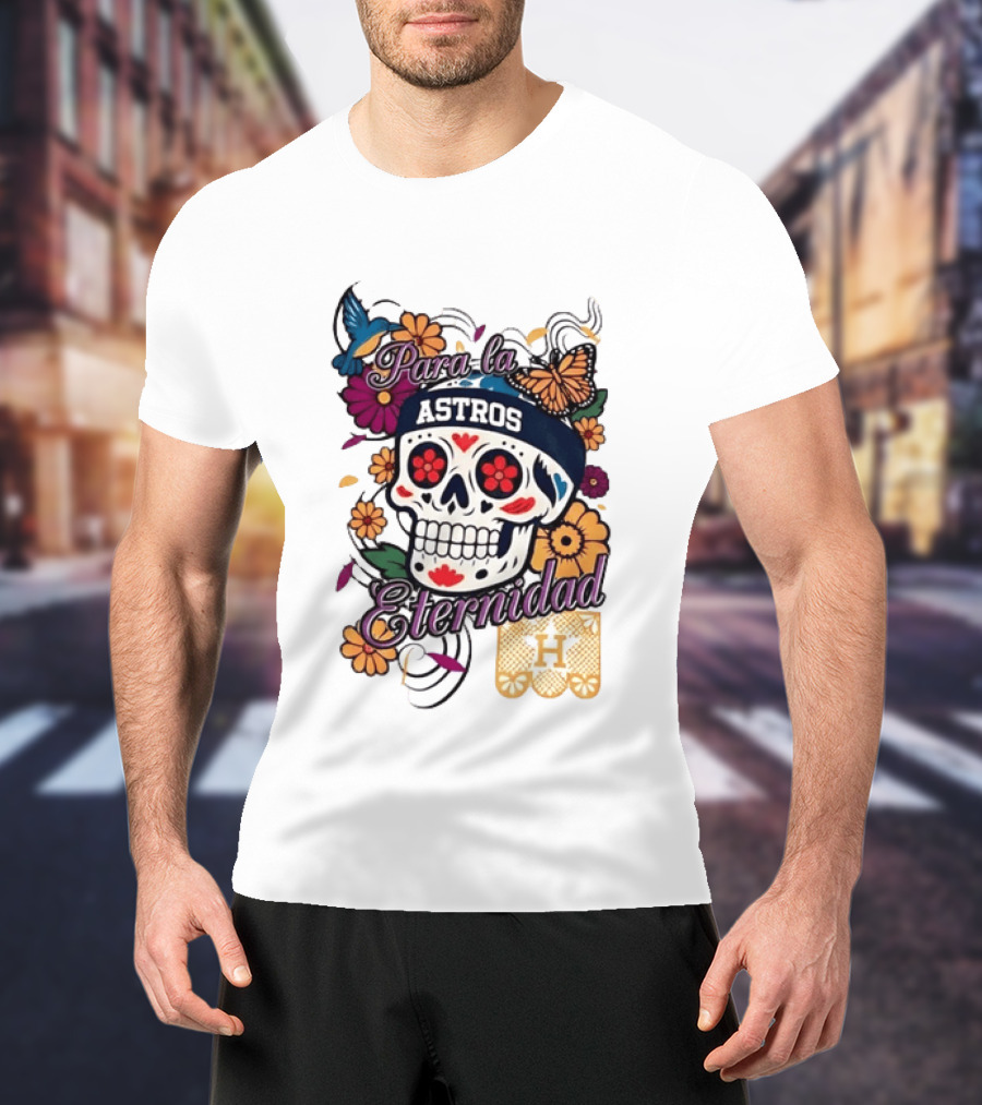 Houston Astros Para La Eternidad Sugar Skull Día De Los Muertos T-Shirt