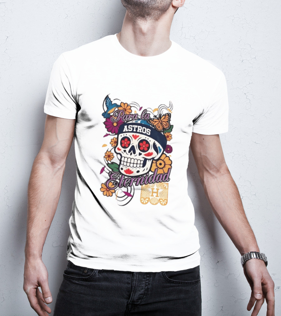 Houston Astros Para La Eternidad Sugar Skull Día De Los Muertos T-Shirt