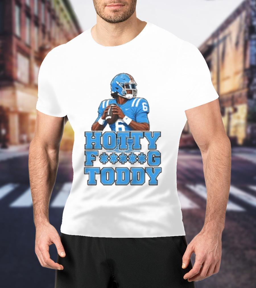 Hotty F<strong></strong>*g Toddy Ole Miss Rebels Football Number 6 T-Shirt