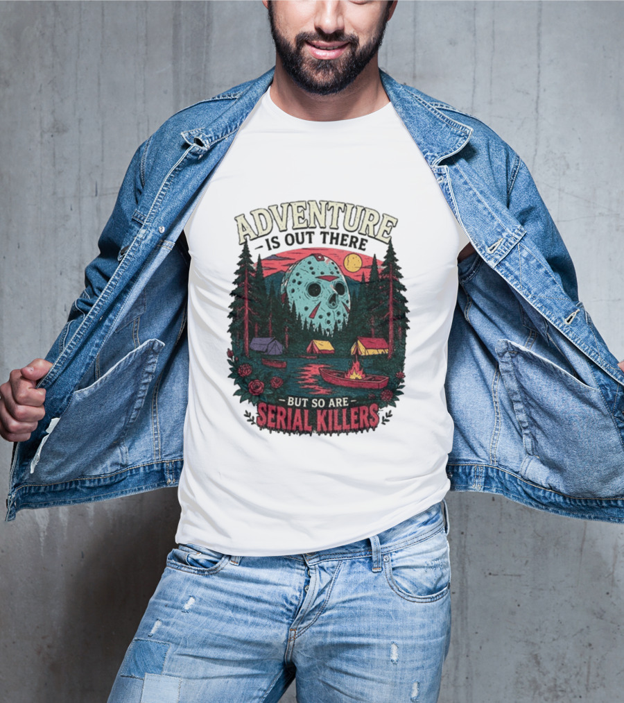 Adventure Is Out There But So Are Serial Killers Halloween Mask Camping Scene T-Shirt