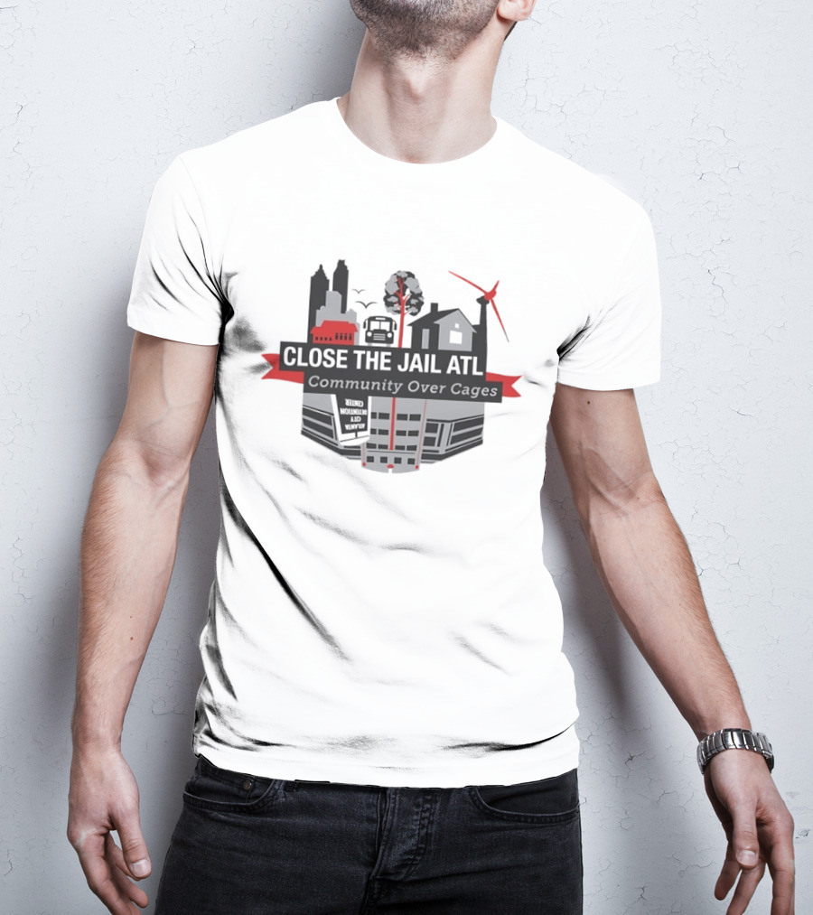 Close The Jail ATL Community Over Cages Activism Movement T-Shirt