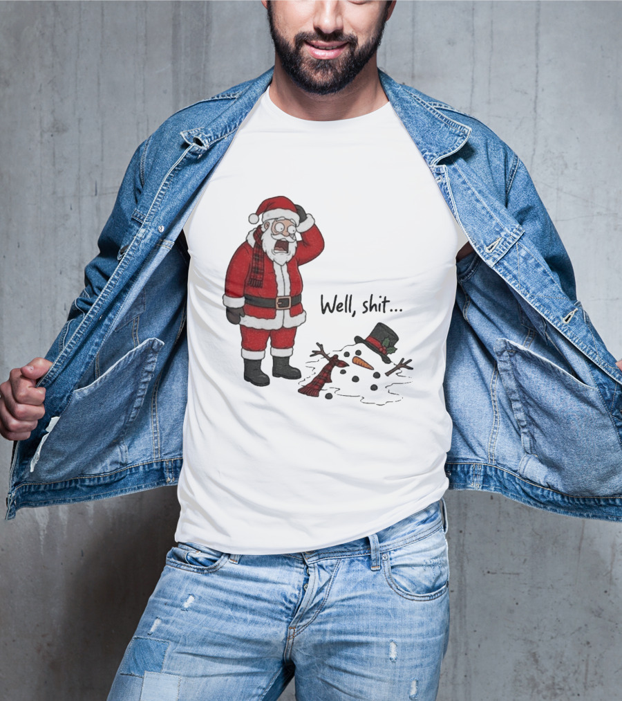 Santa Well Shit Xmas With Melted Snowman T-Shirt