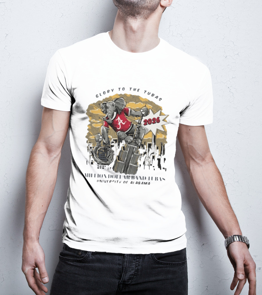 Glory To The Tubas 2026 Million Dollar Band University Of Alabama Elephant With Tuba T-Shirt