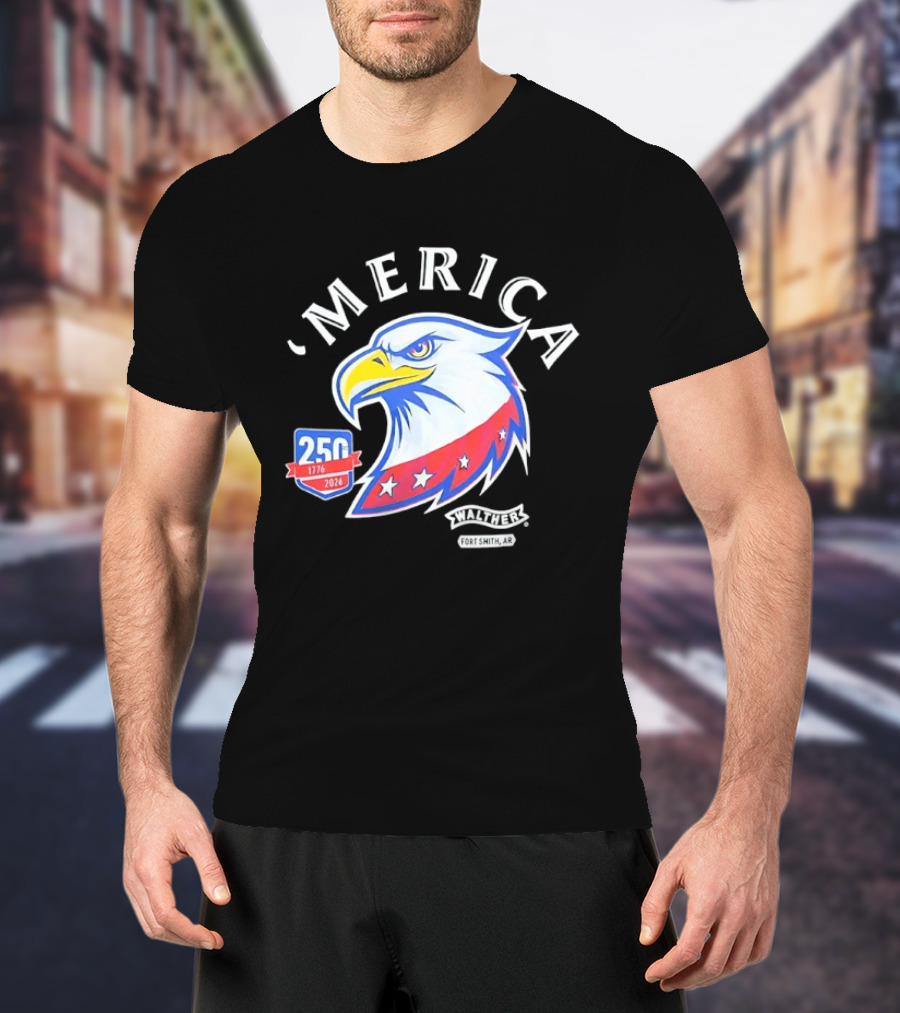 Merica 250th Anniversary 1776 2026 Walther Fort Smith AR Eagle T-Shirt