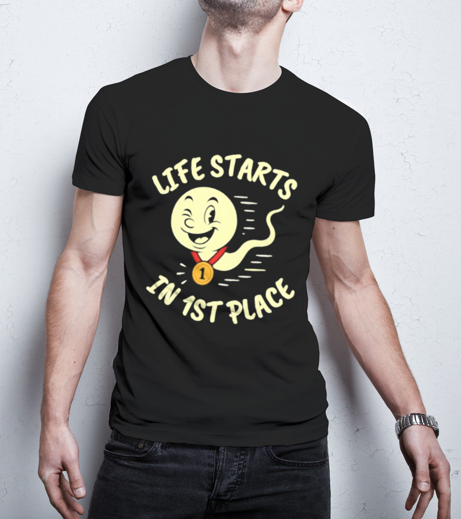 Life Starts In 1st Place Winking Medal Winning Smile T-Shirt