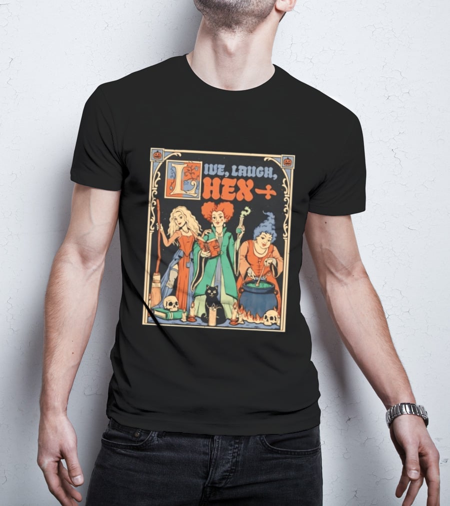 Live Laugh Hex Sanderson Sisters Halloween Spooky T-Shirt