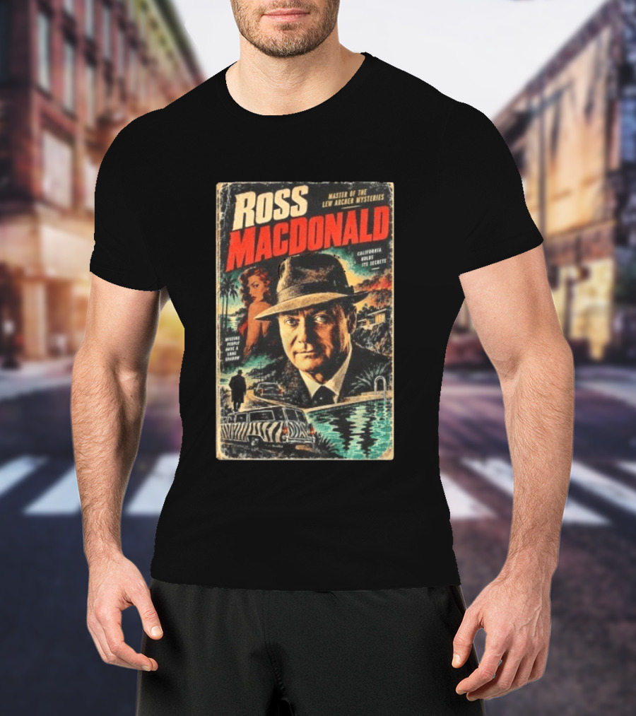 Ross Macdonald Master Of The Lew Archer Mysteries California Hides Its Secrets Missing People Dark Shadows T-Shirt