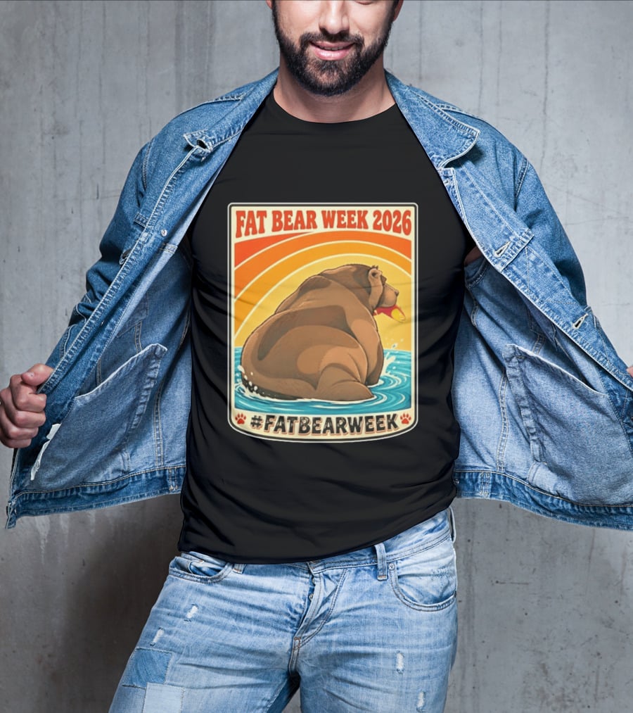 Fat Bear Week 2026 Katmai National Park Hashtag Fat Bear Week T-Shirt