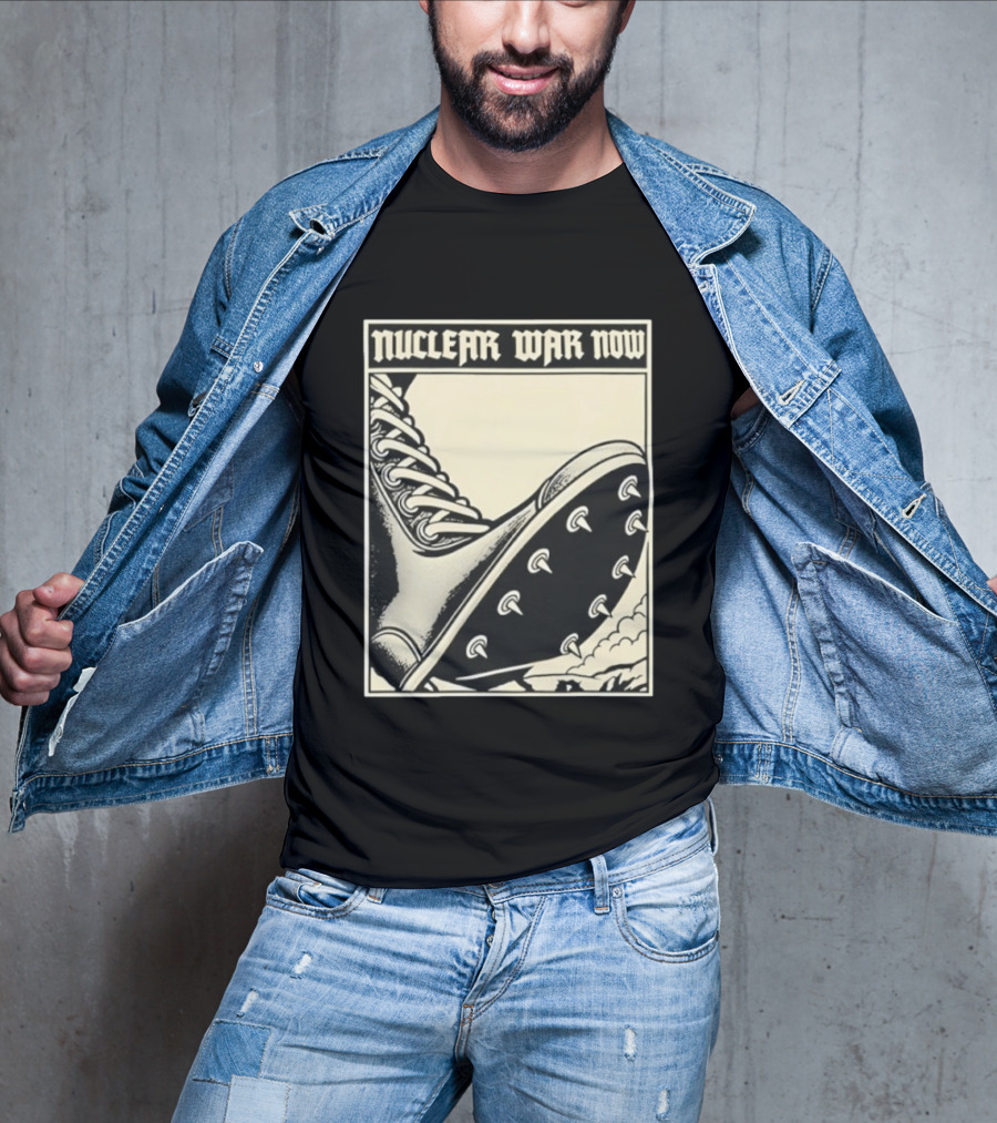 Nuclear War Now Spiked Boot Metal Punk Underground T-Shirt