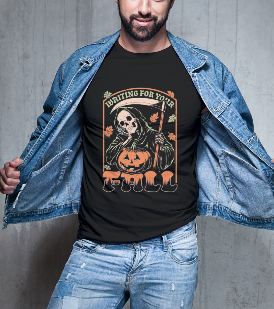 Waiting For Your Fall Grim Reaper With Pumpkin And Leaves T-Shirt
