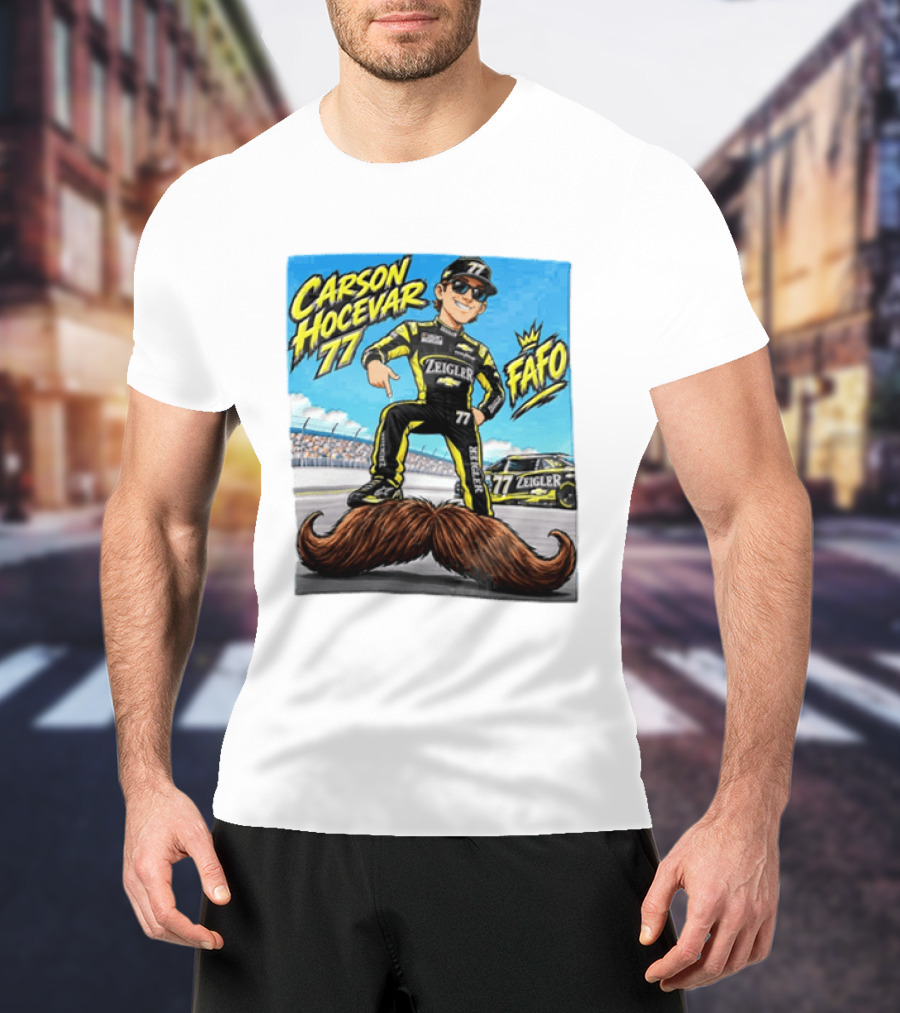 Carson Hocevar FAFO 77 Zeigler NASCAR Caricature Pointing At Mustache T-Shirt