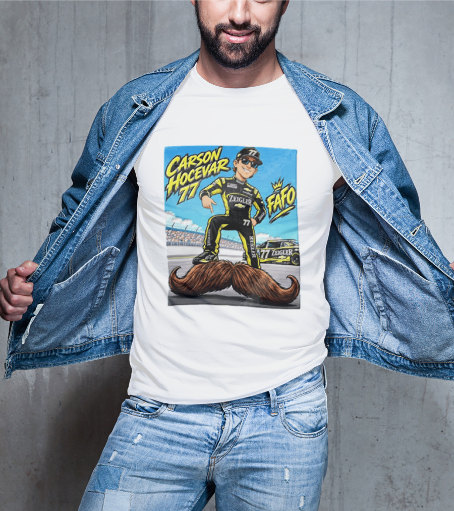 Carson Hocevar FAFO 77 Zeigler NASCAR Caricature Pointing At Mustache T-Shirt