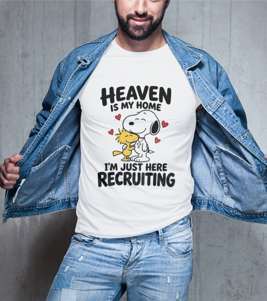 Heaven Is My Home Snoopy Hugs Woodstock I'm Just Here Recruiting T-Shirt
