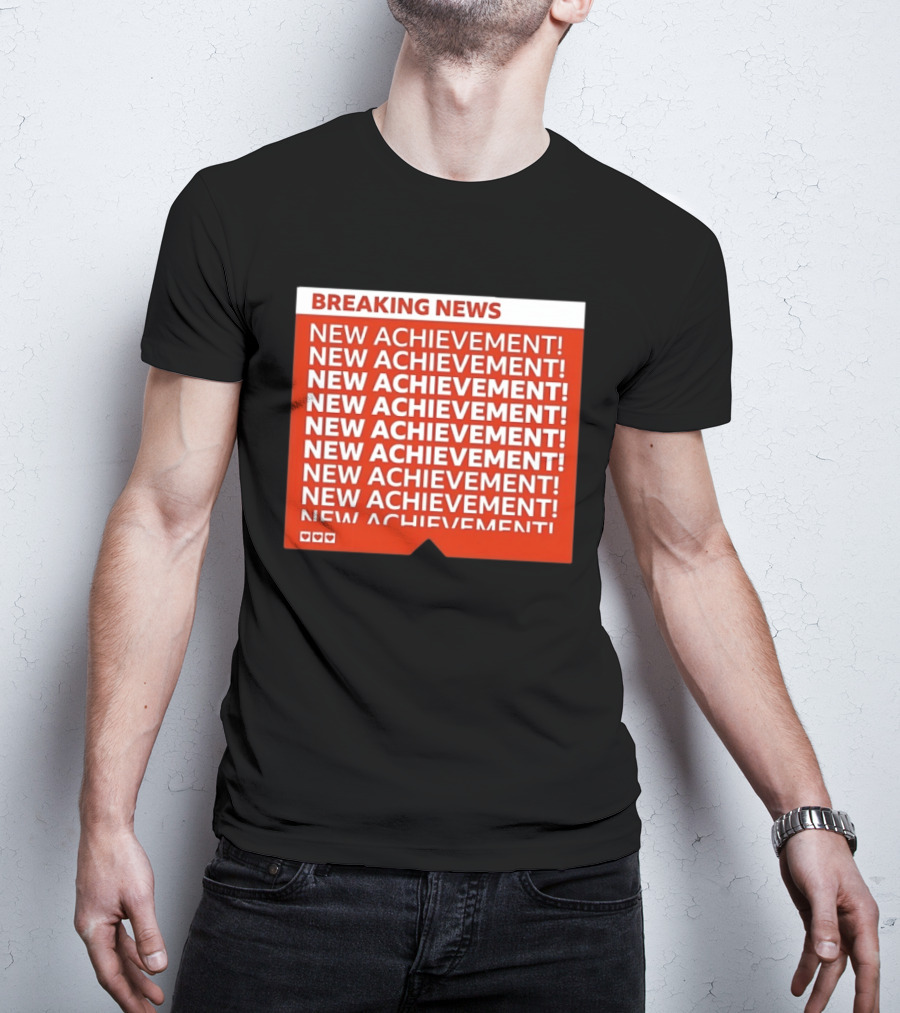 Breaking News New Achievement Gaming Milestone New Achievement Repeated T-Shirt