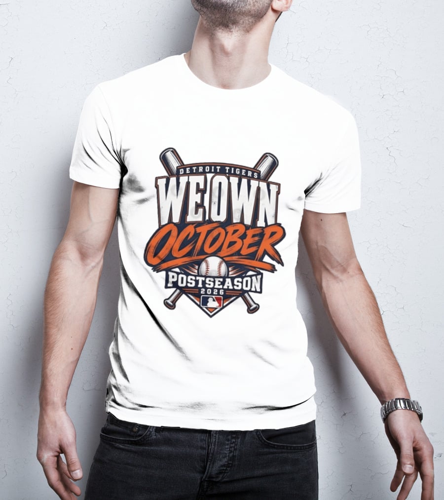 Detroit Tigers We Own October 2026 MLB Postseason T-Shirt