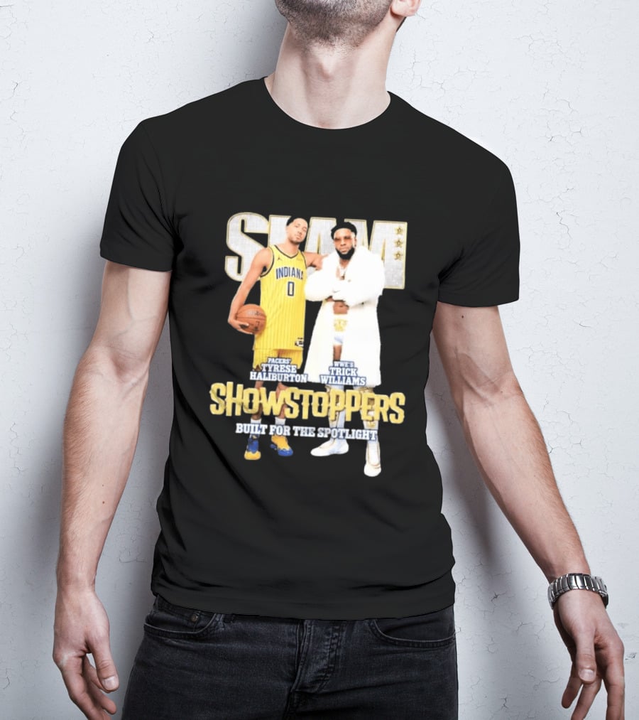 Slam Pacers Tyrese Haliburton WWE Trick Williams Showstoppers Built For The Spotlight T-Shirt