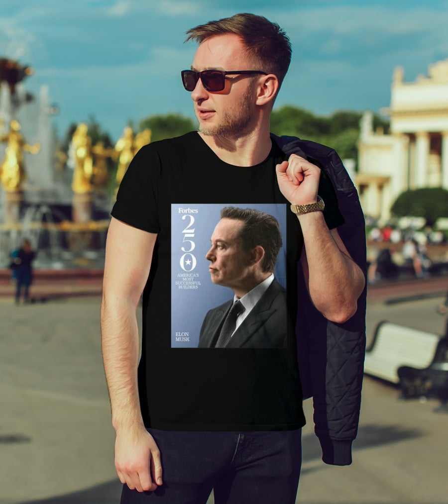 Forbes 250 America's Most Successful Builders Elon Musk T-Shirt