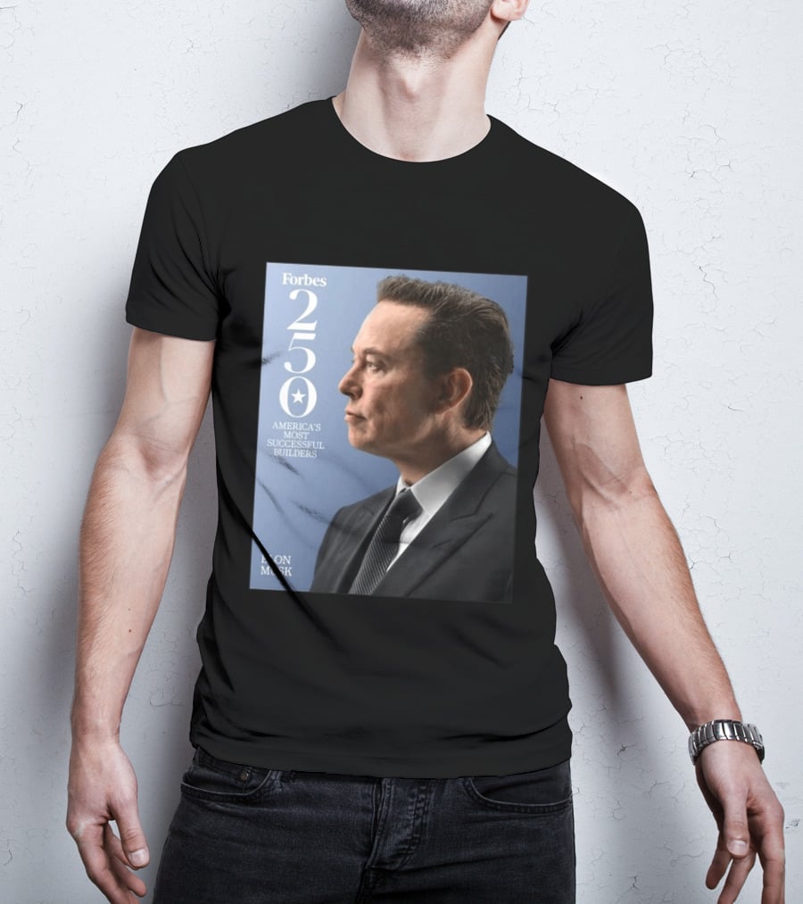 Forbes 250 America's Most Successful Builders Elon Musk T-Shirt