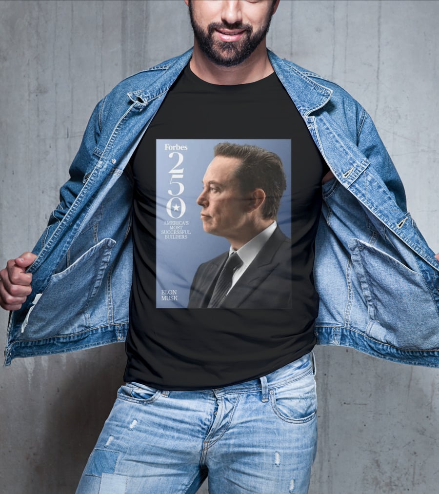 Forbes 250 America's Most Successful Builders Elon Musk T-Shirt