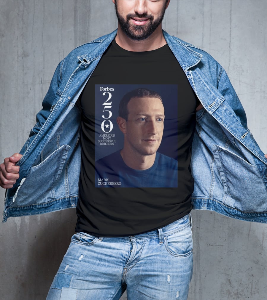 Forbes 250 America's Most Successful Builders Mark Zuckerberg T-Shirt