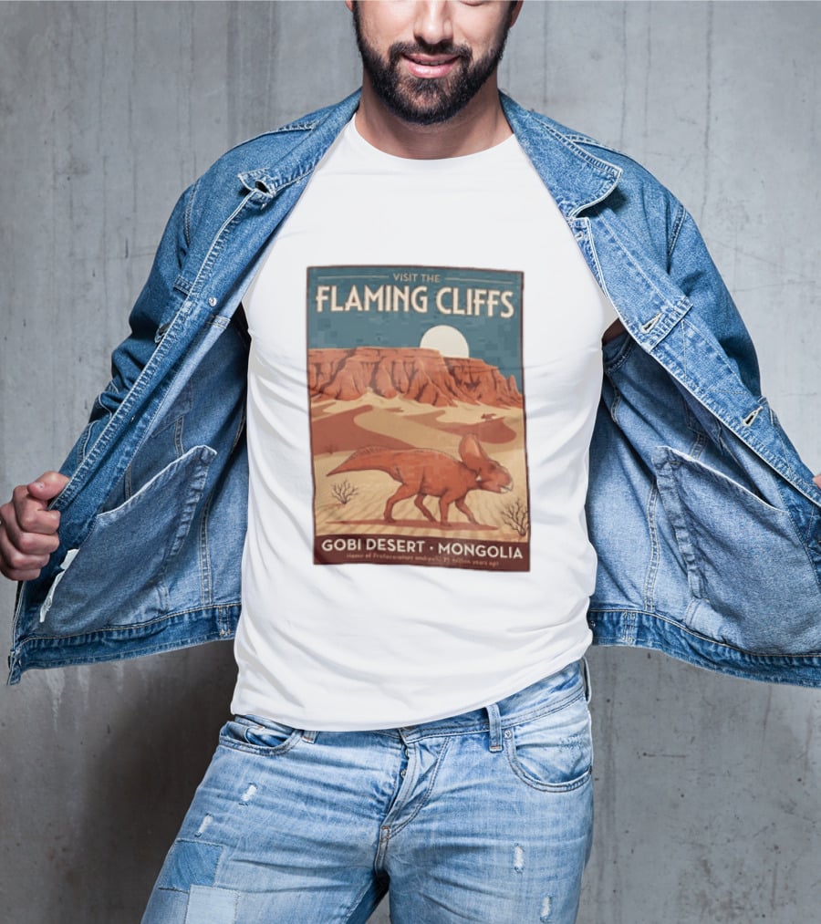 Visit The Flaming Cliffs Gobi Desert Mongolia Home Of Protoceratops Dinosaurs 75 Million Years Ago T-Shirt