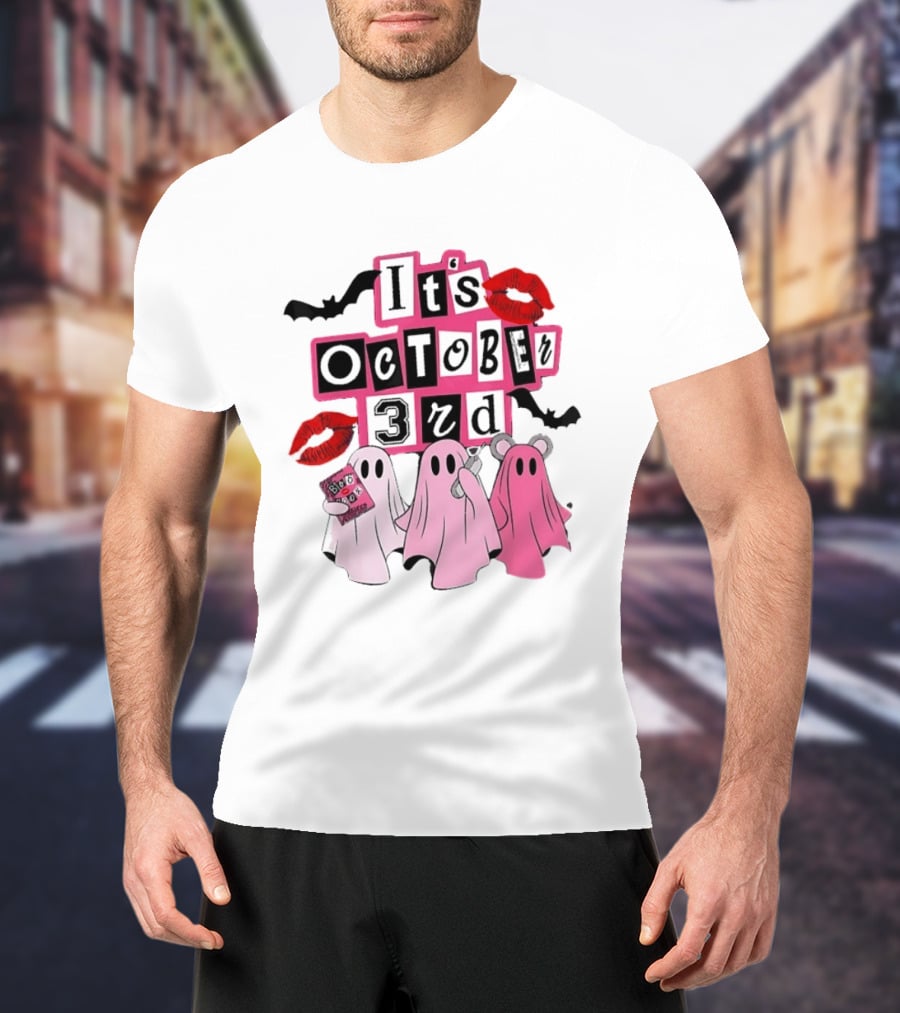 It's October 3rd Mean Girls Ghosts Halloween Bats Lips T-Shirt