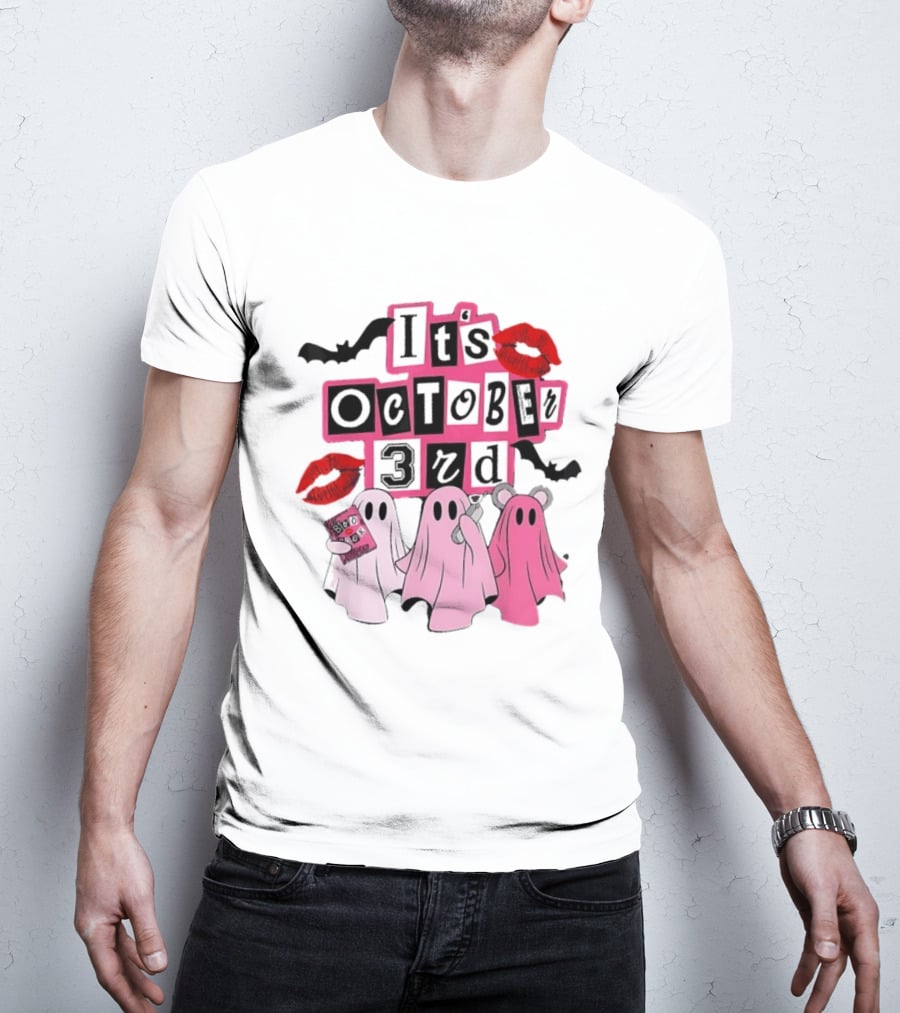 It's October 3rd Mean Girls Ghosts Halloween Bats Lips T-Shirt