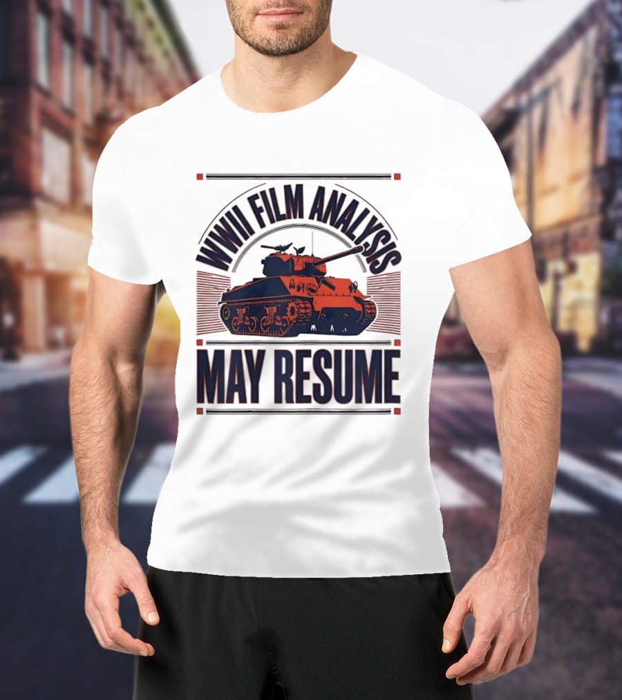 WWII Film Analysis Tank May Resume T-Shirt