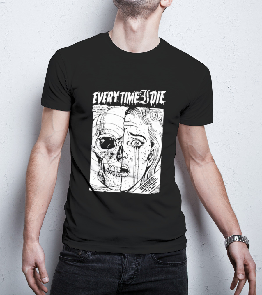 Every Time I Die Weird Tales Horror Warning Skull Face Half Human T-Shirt