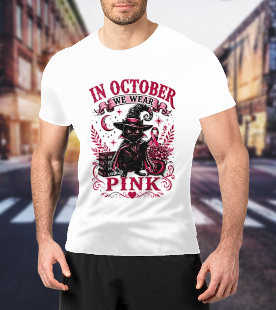 In October We Wear Pink Black Cat Witch Breast Cancer Awareness Month T-Shirt