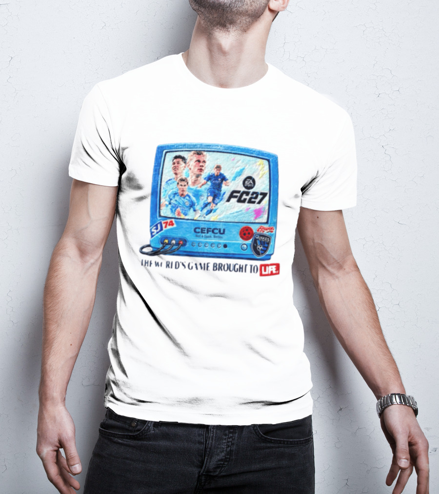 EA Sports FC 27 CEFCU Quakes SJ 74 The World's Game Brought To Life T-Shirt