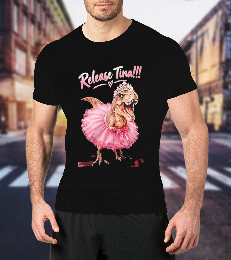 Release Tina Rex In Pink Tutu And Tiara T-Shirt