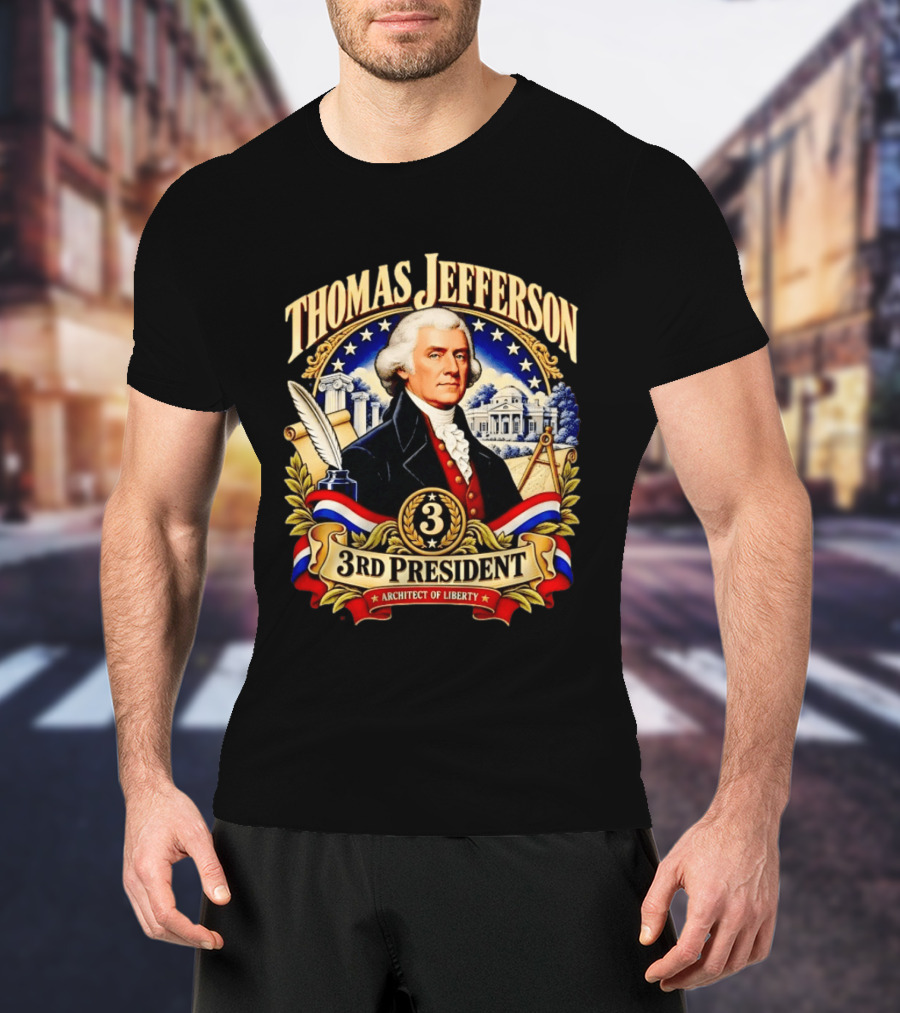 Thomas Jefferson Third President Architect Of Liberty Historic T-Shirt