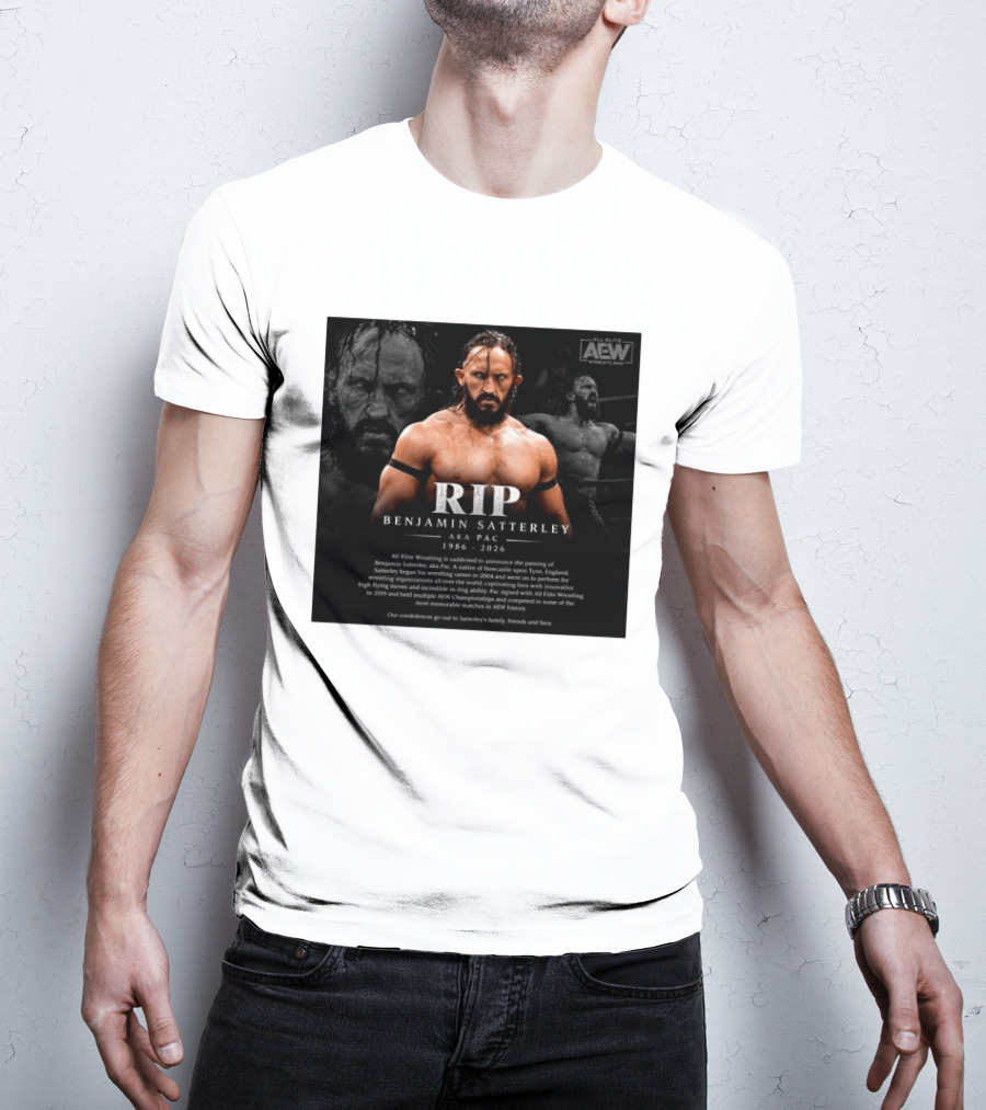 RIP Benjamin Satterley Aka Pac 1986 2026 AEW Wrestling T-Shirt