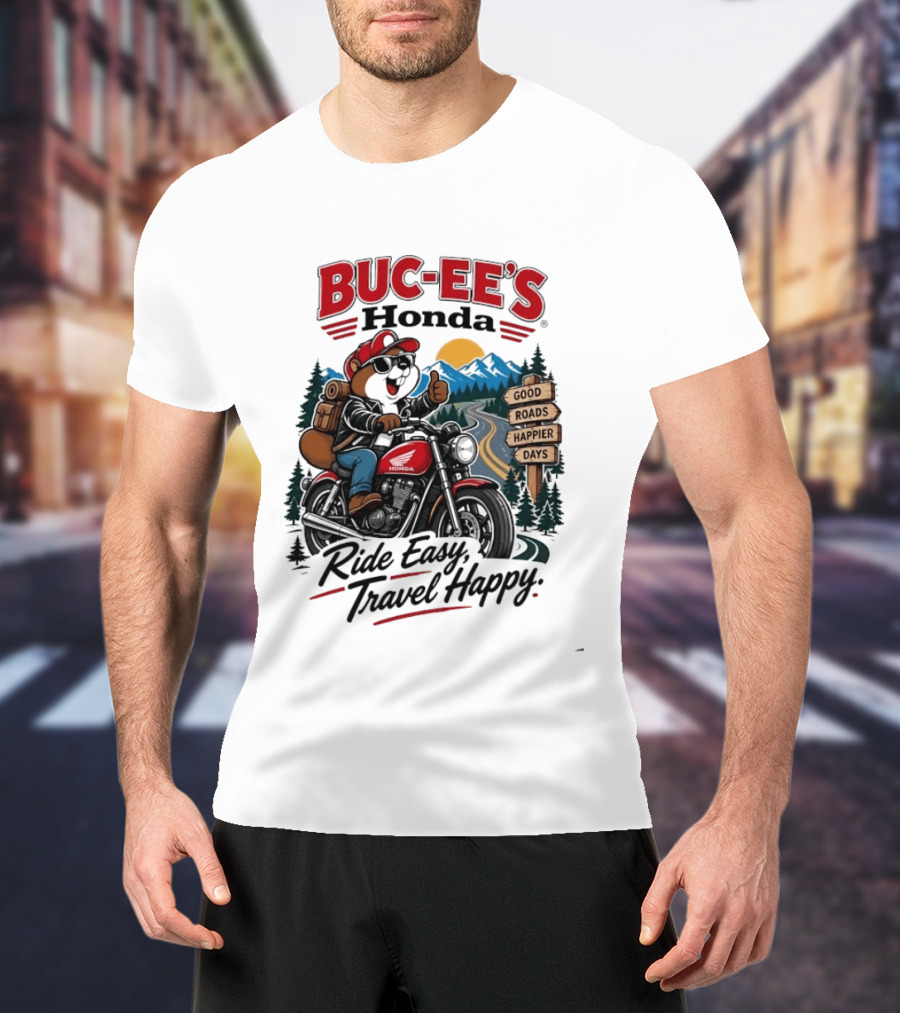 Buc Ee's Honda Ride Easy Travel Happy Good Roads Happier Days Motorcycle Adventure T-Shirt