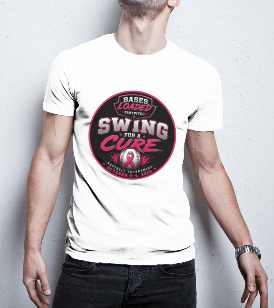 Bases Loaded Fastpitch Swing For A Cure Softball Tournament October 3 4 2026 T-Shirt