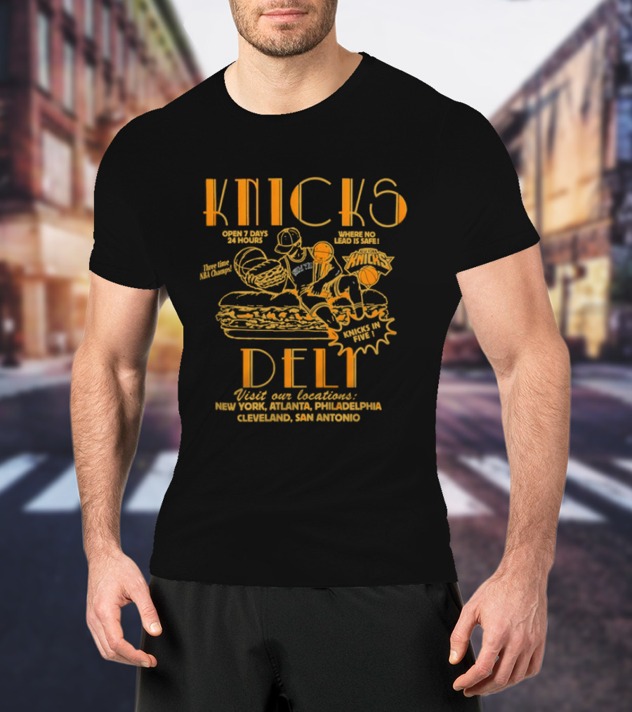 Knicks Deli New York Sandwich Where No Lead Is Safe T-Shirt